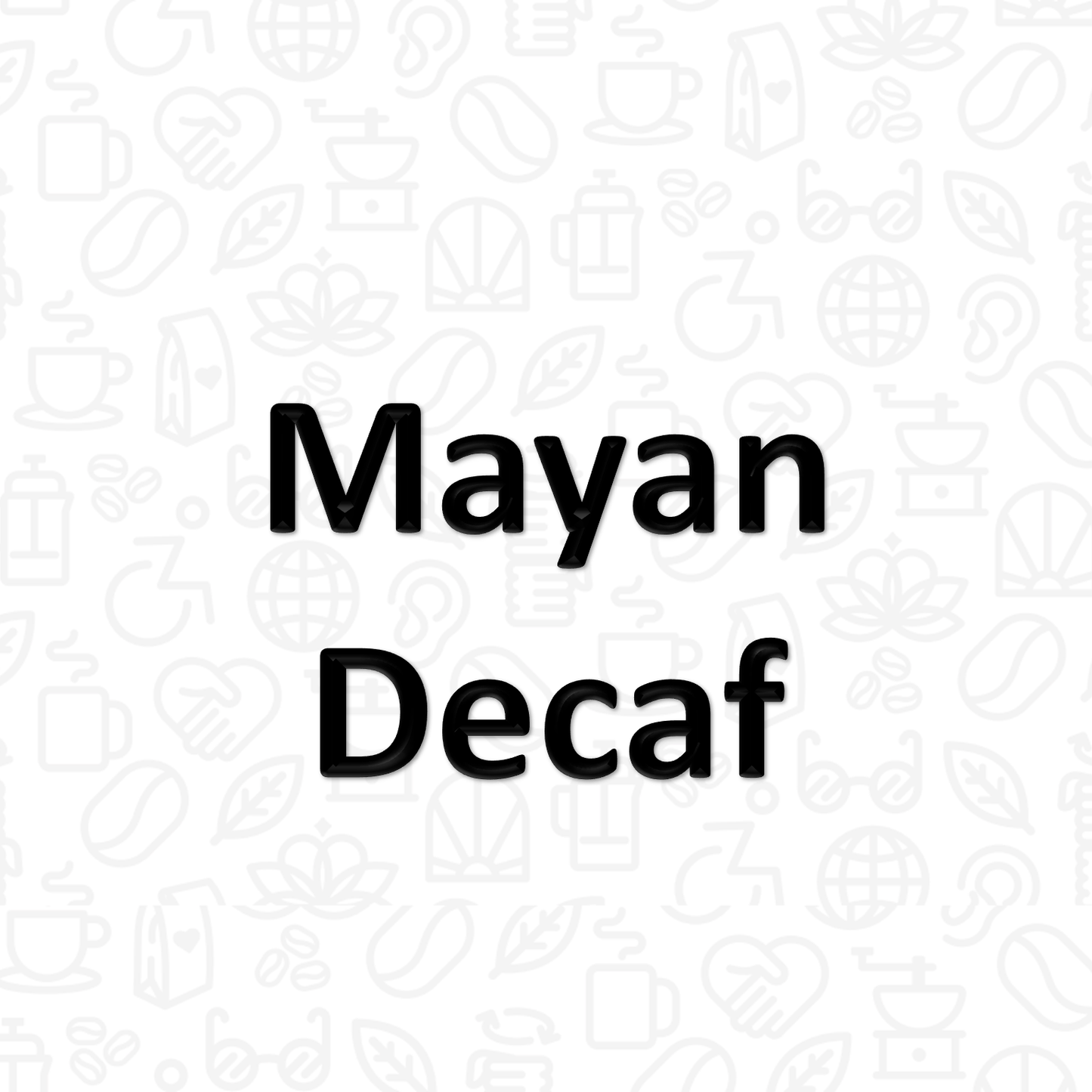 Decaffeinated Mayan Gold - Single Origin