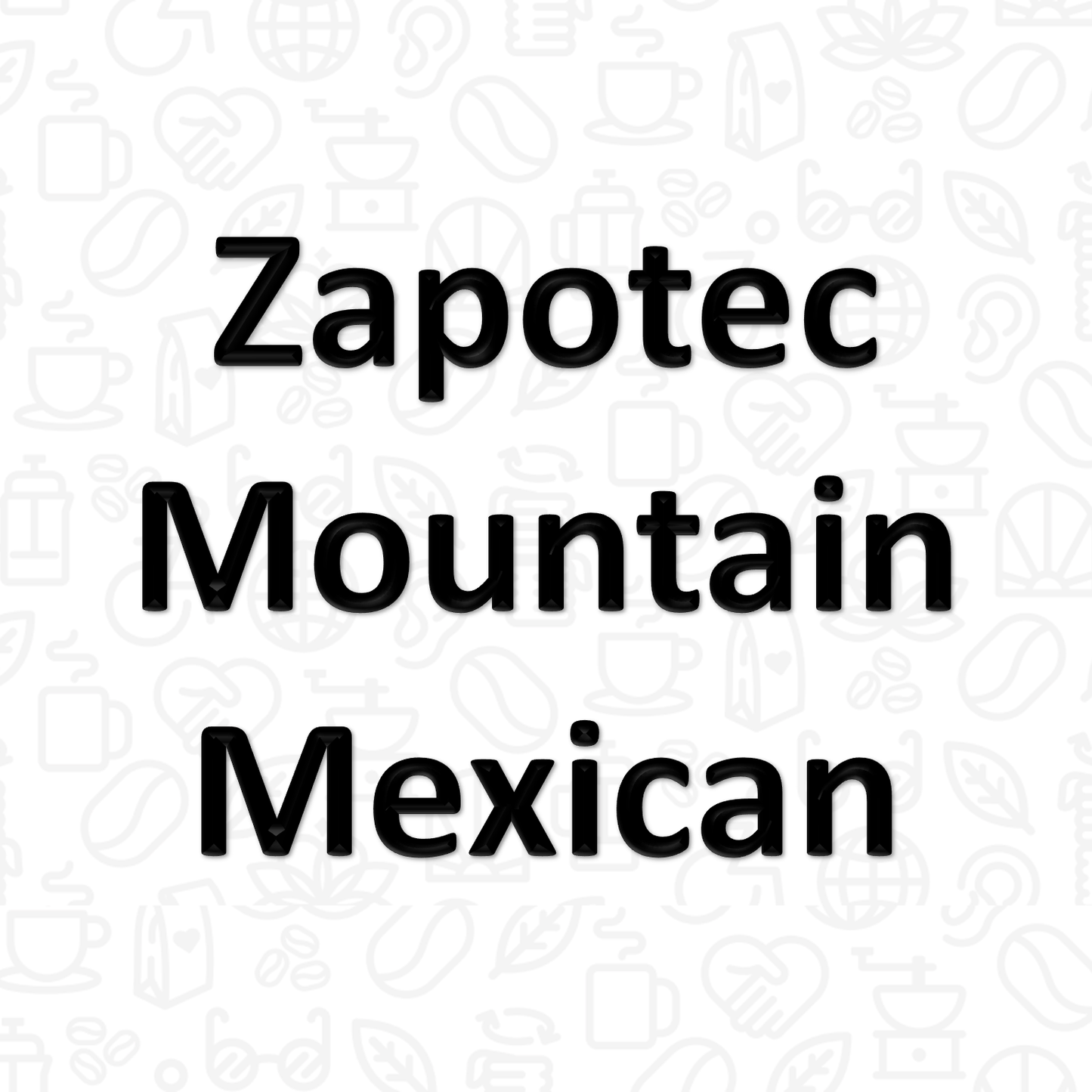 Limited Special Zapotec Mountain Mexican (Medium-Dark)